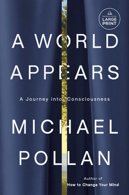 A World Appears: A Journey Into Consciousness