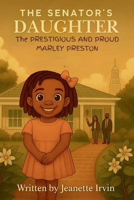 The Senator's Daughter: The Prestigious and Proud Marley Preston