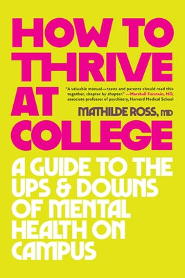 How to Thrive at College: A Guide to the Ups and Downs of Mental Health on Campus