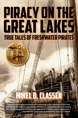 Piracy on the Great Lakes: True Tales of Freshwater Pirates