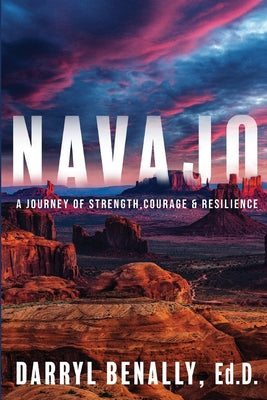 Navajo: A Journey of Strength, Courage, & Resilience