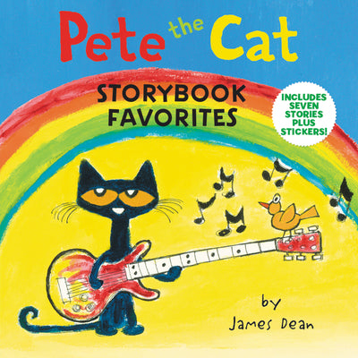 Pete the Cat Storybook Favorites: 7 Stories in 1 Book Plus Stickers [With Stickers]