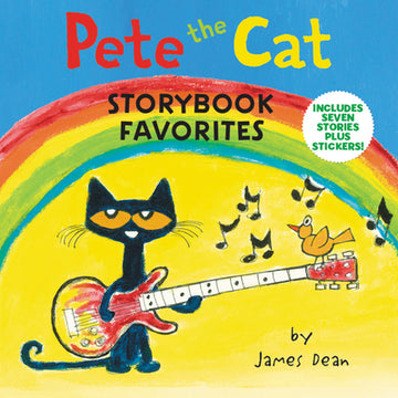 Pete the Cat Storybook Favorites: 7 Stories in 1 Book Plus Stickers [With Stickers]