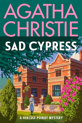 Sad Cypress: A Hercule Poirot Mystery: The Official Authorized Edition