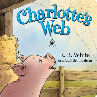 Charlotte's Web: A Newbery Honor Award Winner