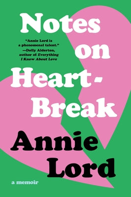 Notes on Heartbreak: A Memoir