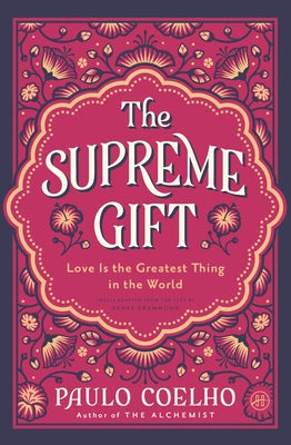 The Supreme Gift: Love Is the Greatest Thing in the World