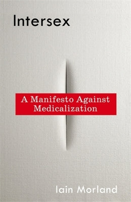 Intersex: A Manifesto Against Medicalization