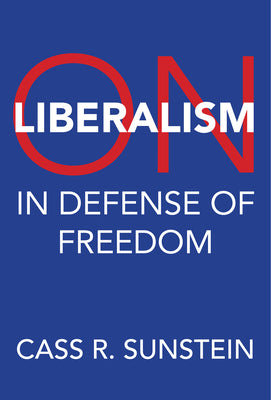 On Liberalism: In Defense of Freedom