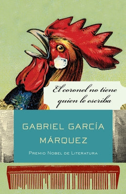 El Coronel No Tiene Quien Le Escriba / No One Writes to the Colonel and Other Stories