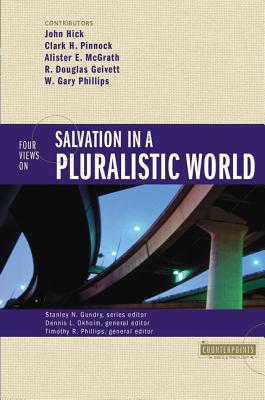 The Four Views on Salvation in a Pluralistic World (Revised) (Revised)