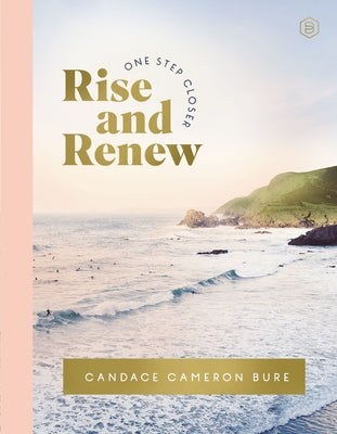 Rise and Renew: A 30-Day Devotional to Heal a Hurting Heart, Overcome Emotional Pain, and Grow in Your Faith - The Perfect Christian New Year's Resolu