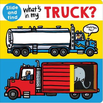 What's in My Truck?: A Slide and Find Book with Flaps