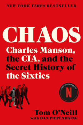 Chaos: Charles Manson, the Cia, and the Secret History of the Sixties