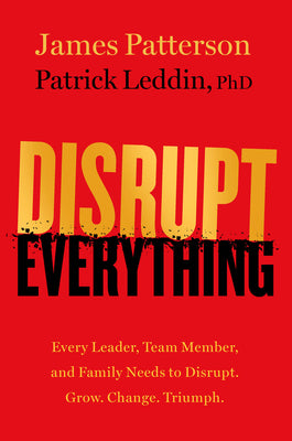 Disrupt Everything--And Win: Take Control of Your Future