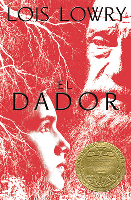 El Dador: The Giver (Spanish Edition), a Newbery Award Winner