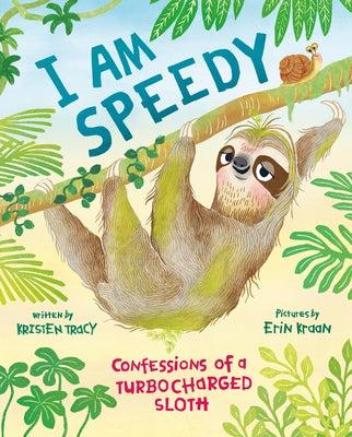 I Am Speedy: Confessions of a Turbocharged Sloth