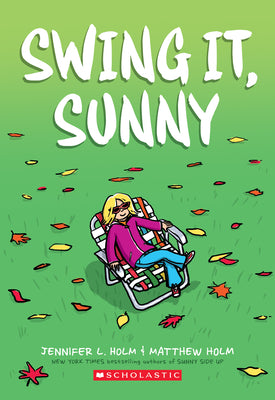 Swing It, Sunny: A Graphic Novel (Sunny #2)
