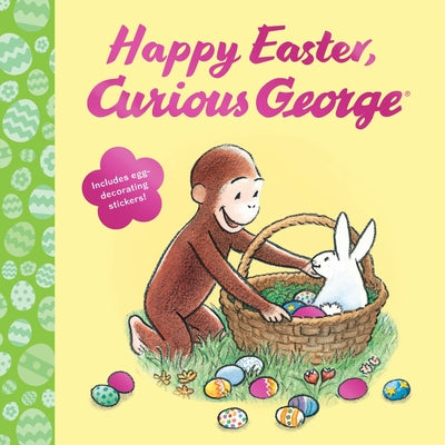 Happy Easter, Curious George: Gift Book with Egg-Decorating Stickers!: An Easter and Springtime Book for Kids [With Sticker(s)]