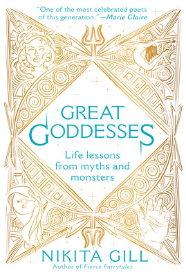 Great Goddesses: Life Lessons from Myths and Monsters