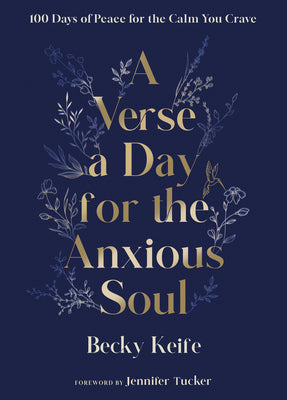 A Verse a Day for the Anxious Soul: 100 Days of Peace for the Calm You Crave: A Devotional