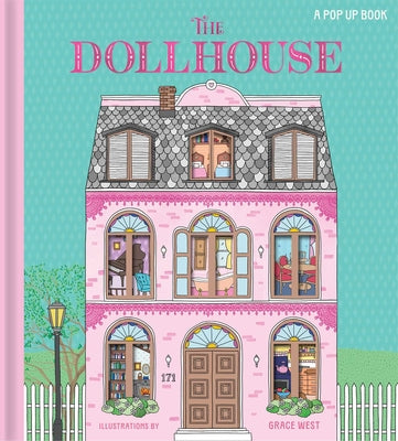 The Dollhouse: A Pop-Up Book: Pop-Up and Lift-The-Flap Book