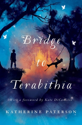 Bridge to Terabithia: A Newbery Award Winner