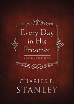 Every Day in His Presence: A Daily Devotional for Finding Peace and Purpose (365 Devotions - Inspiration for Every Day of the Year)