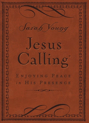 Jesus Calling, Small Brown Leathersoft, with Scripture References: Enjoying Peace in His Presence (a 365-Day Devotional) - The Perfect Christian New Y