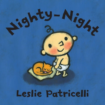 Nighty-Night: (A Bedtime Story about Night Time Routines for Babies and Toddlers)