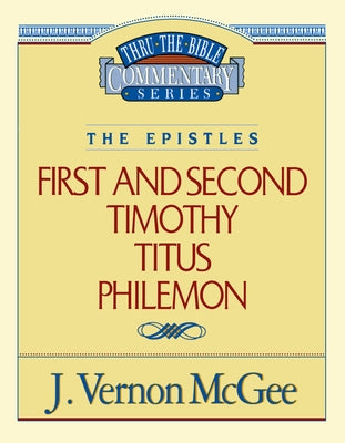 Thru the Bible Vol. 50: The Epistles (1 and 2 Timothy/Titus/Philemon): 50