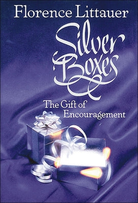 The Silver Boxes: The Gift of Encouragement