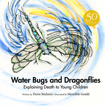 Water Bugs and Dragonflies: Explaining Death to Young Children (Anniversary Edition)