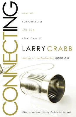 Connecting: Healing Ourselves and Our Relationships