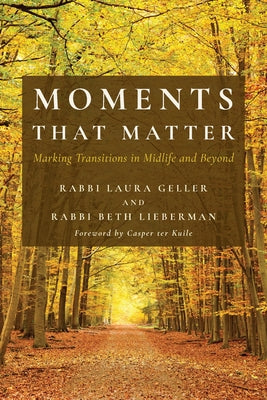 Moments That Matter: Marking Transitions in Midlife and Beyond