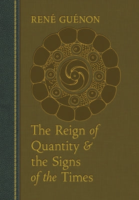 The Reign of Quantity and the Signs of the Times