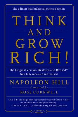 Think and Grow Rich!: The Original Version, Restored and Revisedâ[