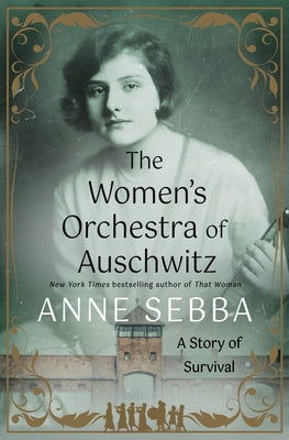 The Women's Orchestra of Auschwitz: A Story of Survival