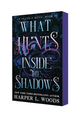 What Hunts Inside the Shadows: Of Flesh & Bone, Book Two
