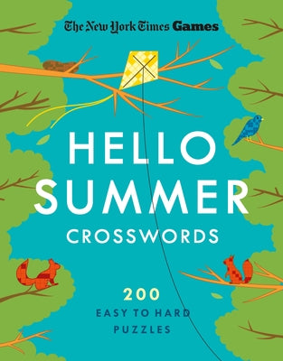 New York Times Games Hello Summer Crosswords: 200 Easy to Hard Puzzles