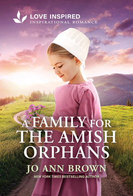 A Family for the Amish Orphans: An Uplifting Inspirational Romance