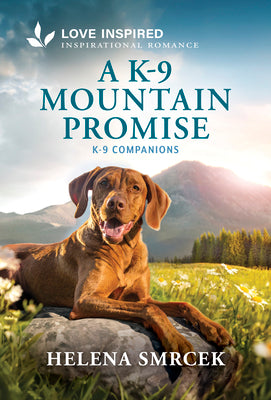 A K-9 Mountain Promise: An Uplifting Inspirational Romance