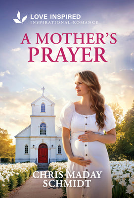 A Mother's Prayer: An Uplifting Inspirational Romance