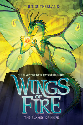 The Flames of Hope (Wings of Fire #15): Volume 15