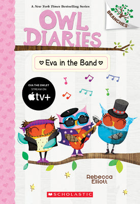 Eva in the Band: A Branches Book (Owl Diaries #17): Volume 17