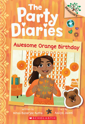 Awesome Orange Birthday: A Branches Book (the Party Diaries #1): Volume 1