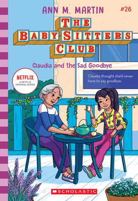 Claudia and the Sad Good-Bye (the Baby-Sitters Club #26): Volume 26