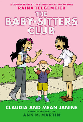 Claudia and Mean Janine: A Graphic Novel (the Baby-Sitters Club #4): Volume 4