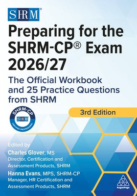 Preparing for the Shrm-Cp(r) Exam 2026/27: The Official Workbook and 25 Practice Questions from Shrm