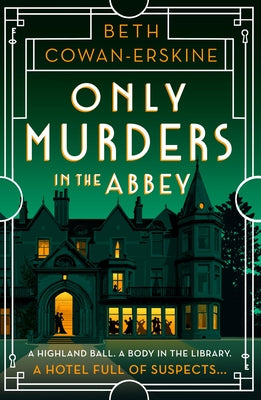Only Murders in the Abbey: An Absolutely Gripping and Witty Golden Age Cozy Murder Mystery